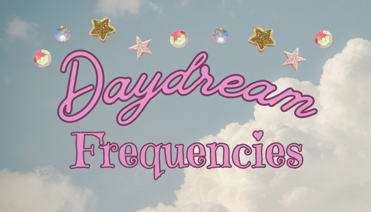 Daydream Frequencies