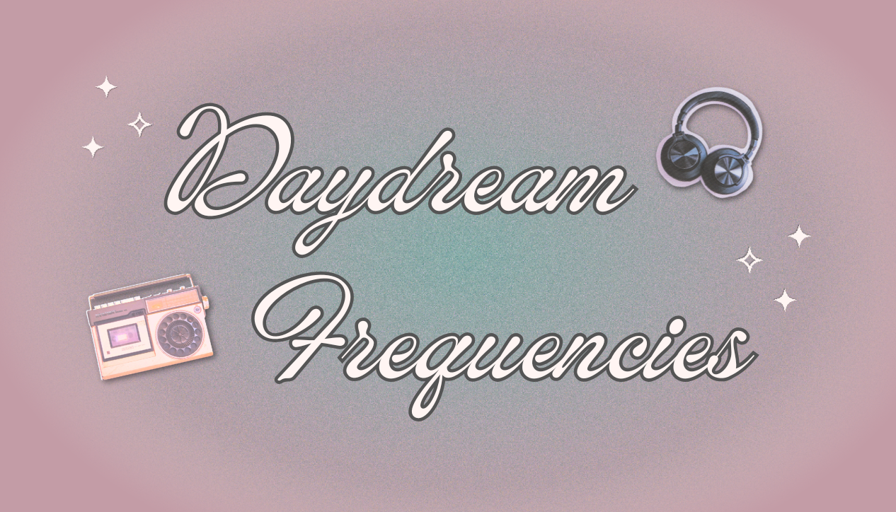 Daydream Frequencies