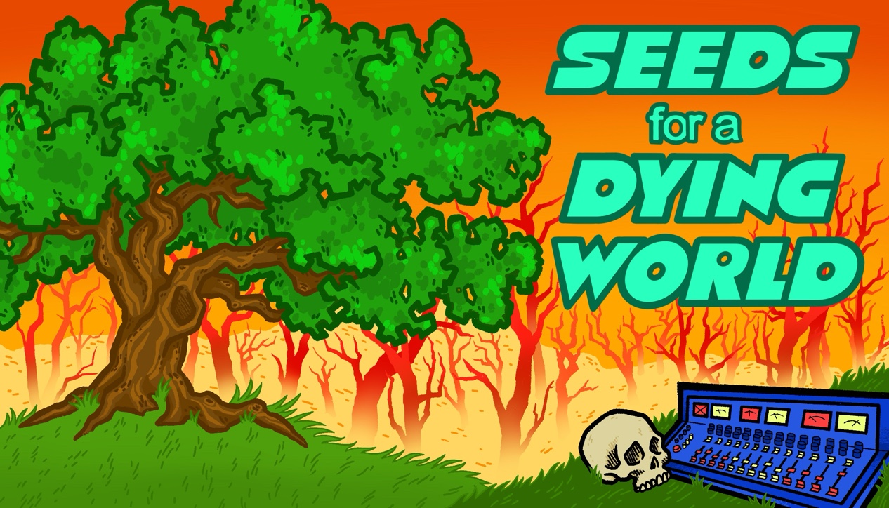 Seeds For A Dying World