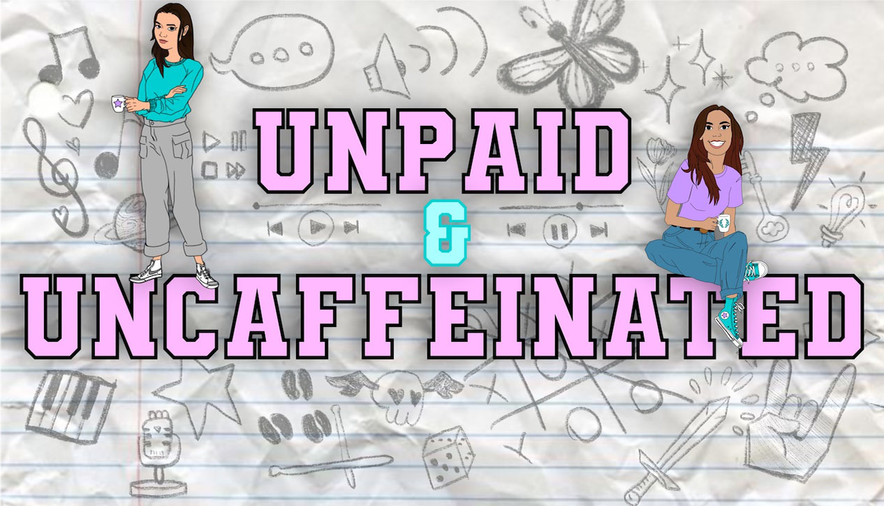 Unpaid & Uncaffeinated