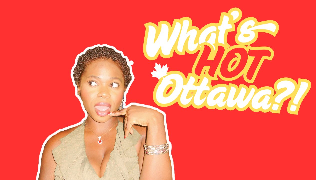 What's Hot Ottawa?!